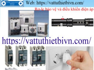 Rơ-le bảo vệ và điều khiển điện áp Rơ-le bảo vệ và điều khiển điện áp
