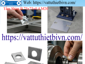 Tấm Shim B 75x75x0.4 M20 Tấm Shim B 75x75x0.4 M20