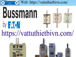 Đại lý Bussmann Việt Nam 2026 Đại lý Bussmann Việt Nam 2026